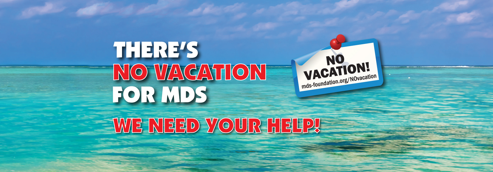 no-vacation-website-banner1600px | MDS Foundation