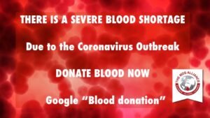 There is a severe blood shortage due to the Coronavirus Outbreak - DONATE BLOOD NOW - Google "Blood donation"